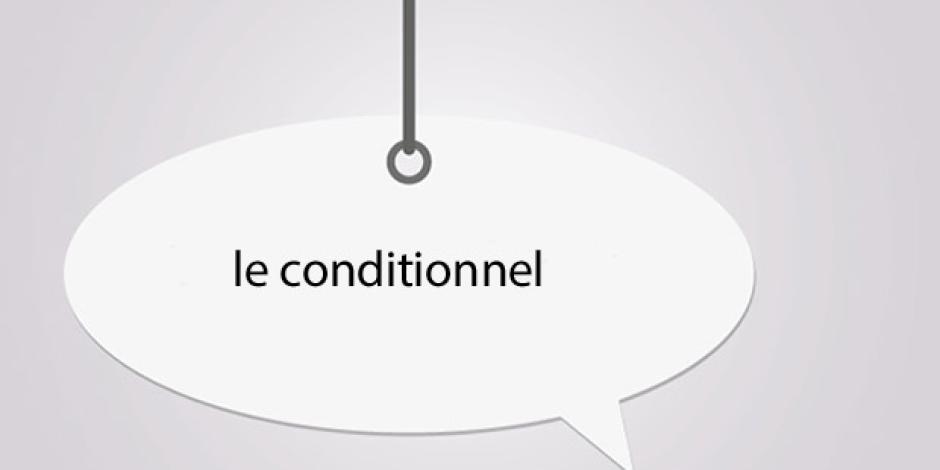 le conditionnel